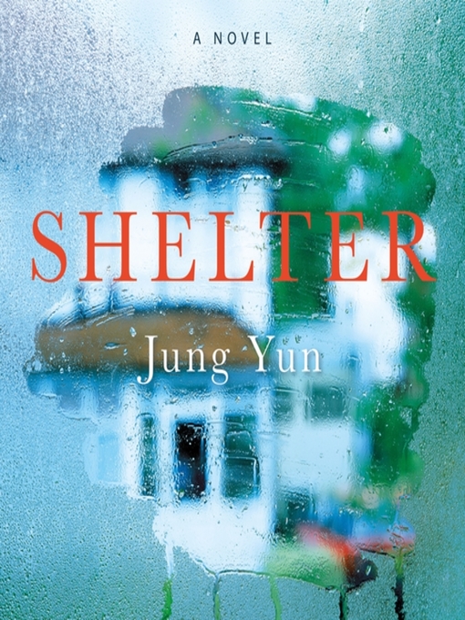 Title details for Shelter by Jung Yun - Available